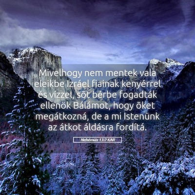 Picture 05 - Nehémiás 13:2 KAR - Mivelhogy nem mentek vala eleikbe Izráel fiainak - Bible Verse Picture
