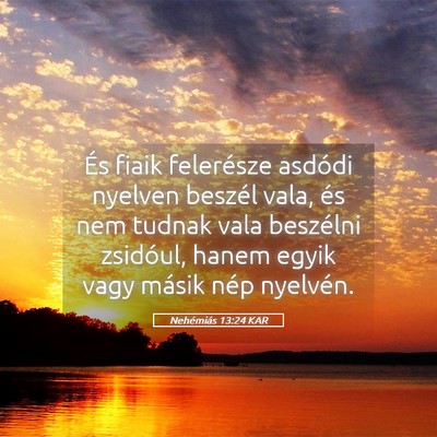 Picture 05 - Nehémiás 13:24 KAR - És fiaik felerésze asdódi nyelven beszél - Bible Verse Picture