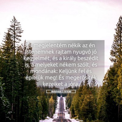 Picture 05 - Nehémiás 2:18 KAR - És megjelentém nékik az én Istenemnek rajtam - Bible Verse Picture