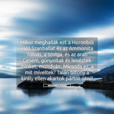 Picture 05 - Nehémiás 2:19 KAR - Mikor meghallák ezt a Horonból való Szanballat - Bible Verse Picture