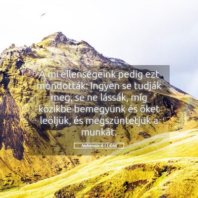 Picture 05 - Nehémiás 4:11 KAR - A mi ellenségeink pedig ezt mondották: Ingyen - Bible Verse Picture