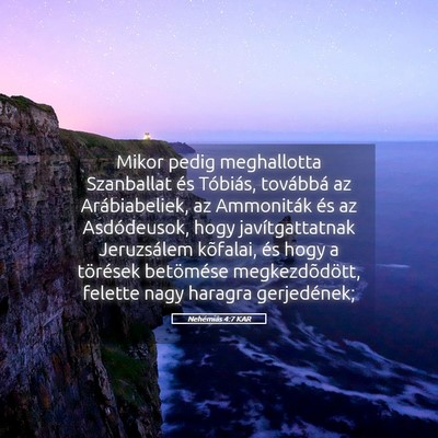Picture 05 - Nehémiás 4:7 KAR - Mikor pedig meghallotta Szanballat és Tóbiás, - Bible Verse Picture