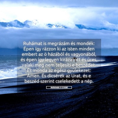 Picture 05 - Nehémiás 5:13 KAR - Ruhámat is megrázám és mondék: Épen így - Bible Verse Picture