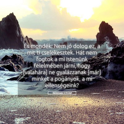 Picture 05 - Nehémiás 5:9 KAR - És mondék: Nem jó dolog ez, a mit ti - Bible Verse Picture