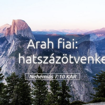 Picture 05 - Nehémiás 7:10 KAR - Arah fiai: - Bible Verse Picture