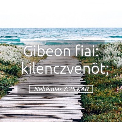 Picture 05 - Nehémiás 7:25 KAR - Gibeon fiai: - Bible Verse Picture