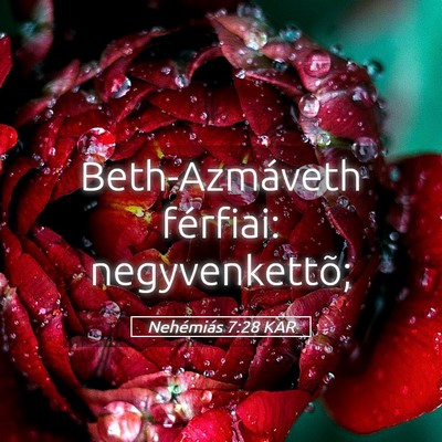 Picture 05 - Nehémiás 7:28 KAR - Beth-Azmáveth férfiai: - Bible Verse Picture