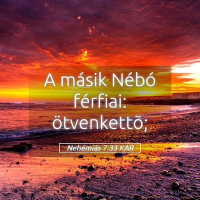 Picture 05 - Nehémiás 7:33 KAR - A másik Nébó férfiai: - Bible Verse Picture