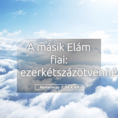 Picture 05 - Nehémiás 7:34 KAR - A másik Elám fiai: - Bible Verse Picture
