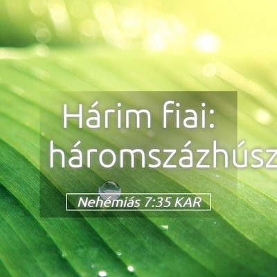 Picture 05 - Nehémiás 7:35 KAR - Hárim fiai: - Bible Verse Picture