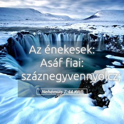 Picture 05 - Nehémiás 7:44 KAR - Az énekesek: Asáf fiai: - Bible Verse Picture