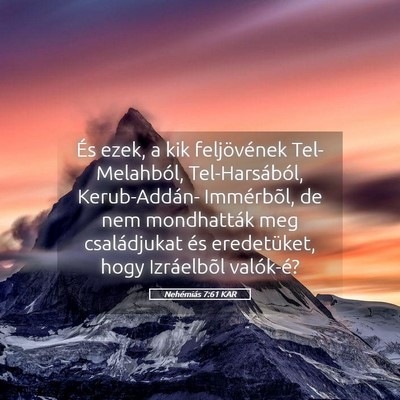 Picture 05 - Nehémiás 7:61 KAR - És ezek, a kik feljövének Tel-Melahból, - Bible Verse Picture