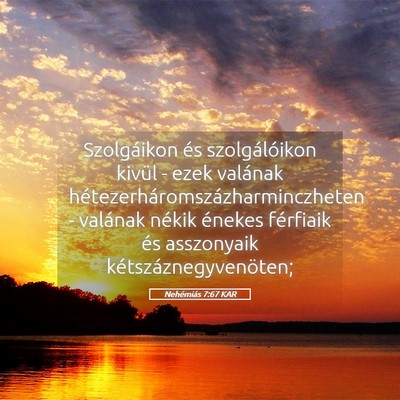Picture 05 - Nehémiás 7:67 KAR - Szolgáikon és szolgálóikon kivül - ezek - Bible Verse Picture