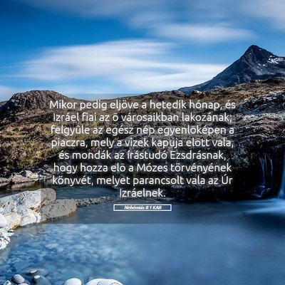 Picture 05 - Nehémiás 8:1 KAR - Mikor pedig eljöve a hetedik hónap, és Izráel - Bible Verse Picture