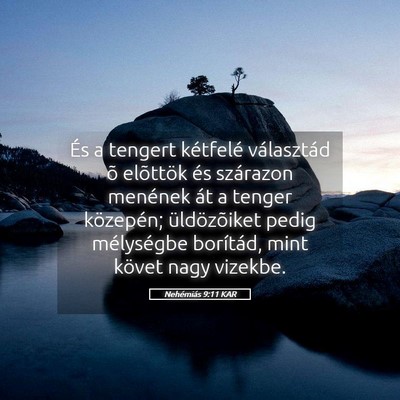 Picture 05 - Nehémiás 9:11 KAR - És a tengert kétfelé választád õ elõttök - Bible Verse Picture