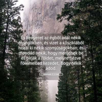 Picture 05 - Nehémiás 9:15 KAR - És kenyeret az égbõl adál nékik - Bible Verse Picture