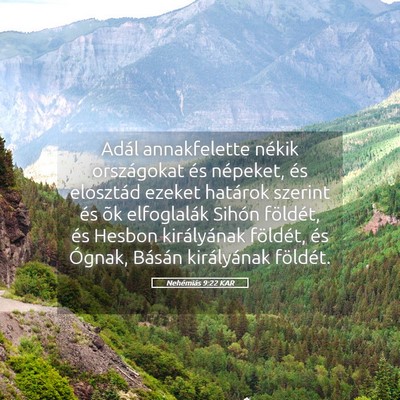 Picture 05 - Nehémiás 9:22 KAR - Adál annakfelette nékik országokat és - Bible Verse Picture