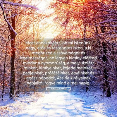 Picture 05 - Nehémiás 9:32 KAR - Most annakokáért, oh mi Istenünk, nagy, erõs - Bible Verse Picture