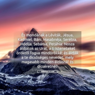 Picture 05 - Nehémiás 9:5 KAR - És mondának a Léviták, Jésua, Kadmiel, - Bible Verse Picture