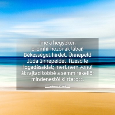 Picture 05 - Náhum 1:15 KAR - Ímé a hegyeken örömhírhozónak lábai! - Bible Verse Picture