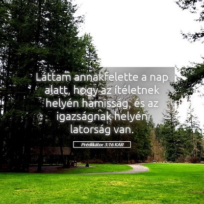 Picture 05 - Prédikátor 3:16 KAR - Láttam annakfelette a nap alatt, hogy az - Bible Verse Picture