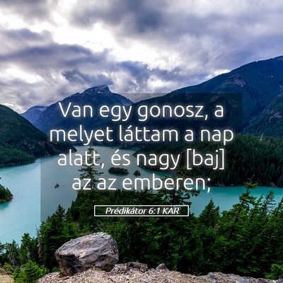 Picture 05 - Prédikátor 6:1 KAR - Van egy gonosz, a melyet láttam a nap alatt, és - Bible Verse Picture