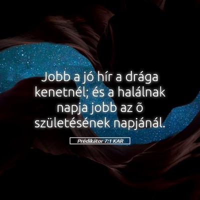 Picture 05 - Prédikátor 7:1 KAR - Jobb a jó hír a drága kenetnél; és a - Bible Verse Picture