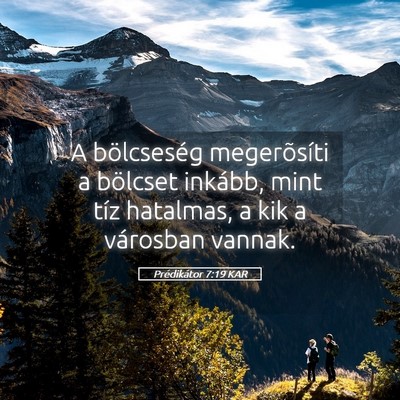 Picture 05 - Prédikátor 7:19 KAR - A bölcseség megerõsíti a bölcset inkább, - Bible Verse Picture