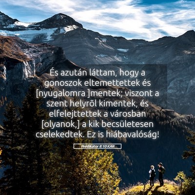 Picture 05 - Prédikátor 8:10 KAR - És azután láttam, hogy a gonoszok - Bible Verse Picture