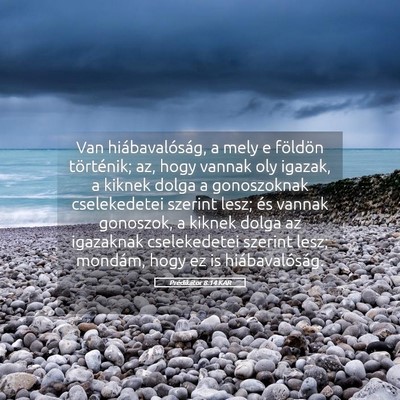 Picture 05 - Prédikátor 8:14 KAR - Van hiábavalóság, a mely e földön - Bible Verse Picture