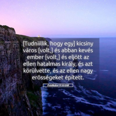 Picture 05 - Prédikátor 9:16 KAR - [Tudniillik, hogy egy] kicsiny város [volt,] és - Bible Verse Picture