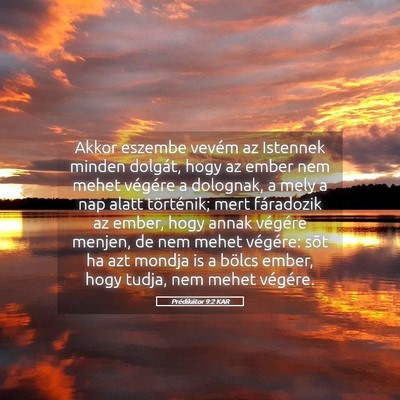 Picture 05 - Prédikátor 9:2 KAR - Akkor eszembe vevém az Istennek minden dolgát, - Bible Verse Picture