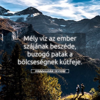Picture 05 - Példabeszédek 18:4 KAR - Mély víz az ember szájának beszéde, buzogó - Bible Verse Picture