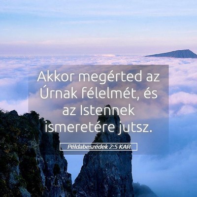 Picture 05 - Példabeszédek 2:5 KAR - Akkor megérted az Úrnak félelmét, és az - Bible Verse Picture