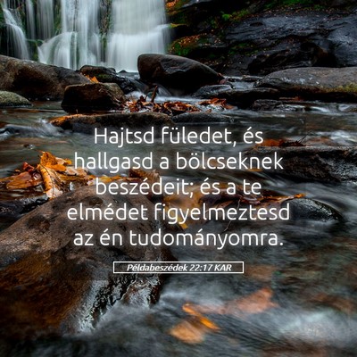 Picture 05 - Példabeszédek 22:17 KAR - Hajtsd füledet, és hallgasd a bölcseknek - Bible Verse Picture