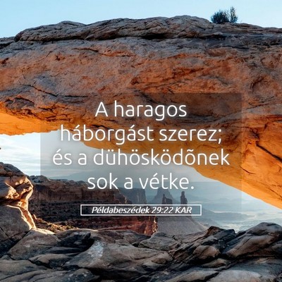 Picture 05 - Példabeszédek 29:22 KAR - A haragos háborgást szerez; és a - Bible Verse Picture