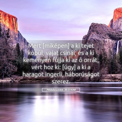 Picture 05 - Példabeszédek 30:33 KAR - Mert [miképen] a ki tejet köpül, vajat - Bible Verse Picture