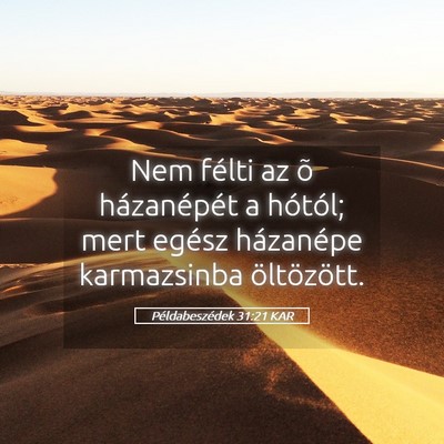 Picture 05 - Példabeszédek 31:21 KAR - Nem félti az õ házanépét a hótól; mert - Bible Verse Picture