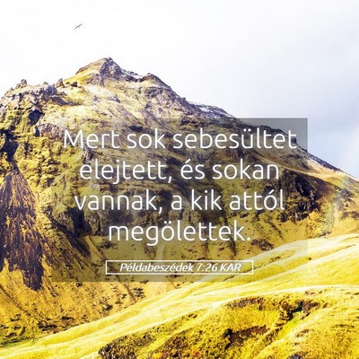Picture 05 - Példabeszédek 7:26 KAR - Mert sok sebesültet elejtett, és sokan vannak, - Bible Verse Picture