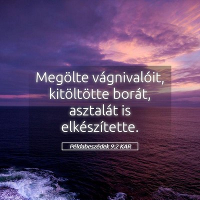 Picture 05 - Példabeszédek 9:2 KAR - Megölte vágnivalóit, kitöltötte borát, - Bible Verse Picture