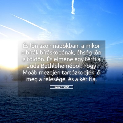 Picture 05 - Ruth 1:1 KAR - És lõn azon napokban, a mikor a bírák - Bible Verse Picture