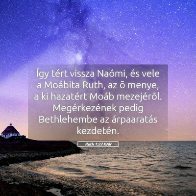 Picture 05 - Ruth 1:22 KAR - Így tért vissza Naómi, és vele a Moábita - Bible Verse Picture