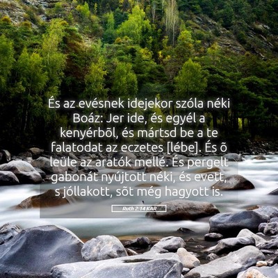 Picture 05 - Ruth 2:14 KAR - És az evésnek idejekor szóla néki Boáz: Jer - Bible Verse Picture