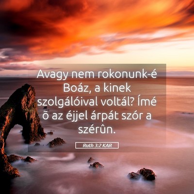 Picture 05 - Ruth 3:2 KAR - Avagy nem rokonunk-é Boáz, a kinek - Bible Verse Picture