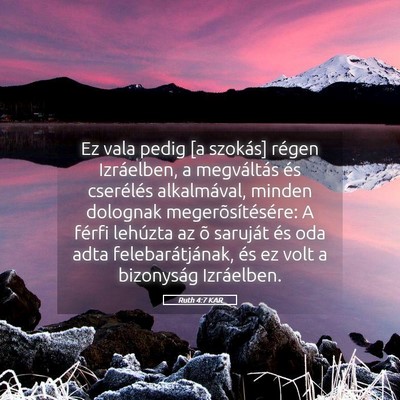 Picture 05 - Ruth 4:7 KAR - Ez vala pedig [a szokás] régen Izráelben, a - Bible Verse Picture