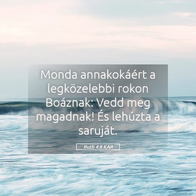 Picture 05 - Ruth 4:8 KAR - Monda annakokáért a legközelebbi rokon - Bible Verse Picture