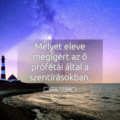 Picture 05 - Róma 1:2 KAR - Melyet eleve megígért az õ prófétái által - Bible Verse Picture
