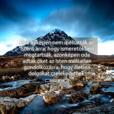 Picture 05 - Róma 1:28 KAR - És a miképen nem méltatták az Istent arra, - Bible Verse Picture