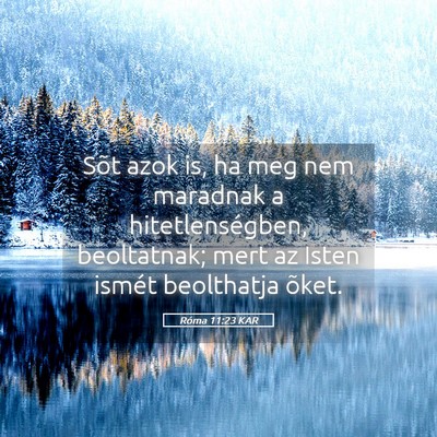 Picture 05 - Róma 11:23 KAR - Sõt azok is, ha meg nem maradnak a - Bible Verse Picture