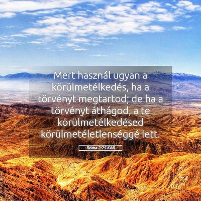 Picture 05 - Róma 2:25 KAR - Mert használ ugyan a körülmetélkedés, ha a - Bible Verse Picture